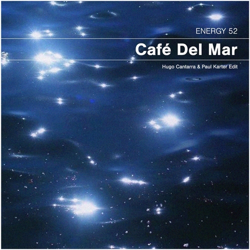 Energy 52 - Cafe Del Mar (Hugo Cantarra & Paul Karter Edit)